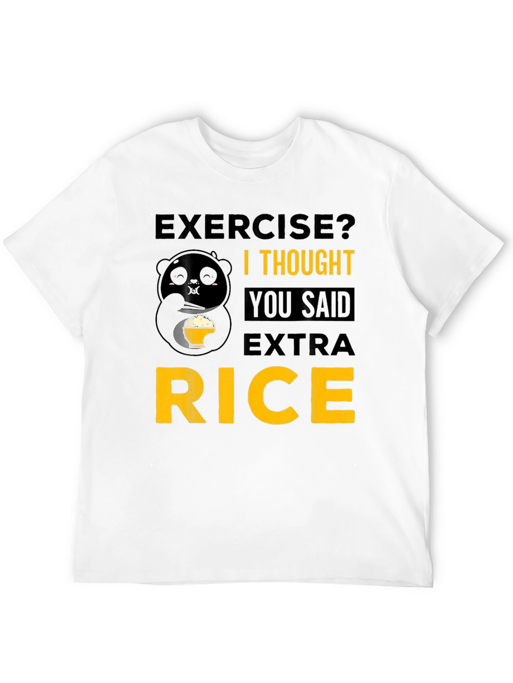 Exercise? Extra Rice Panda T-Shirt - Funny Foodie Tee
