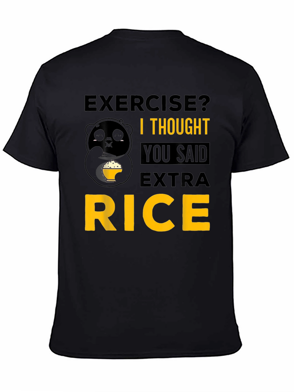 Exercise? Extra Rice Panda T-Shirt - Funny Foodie Tee
