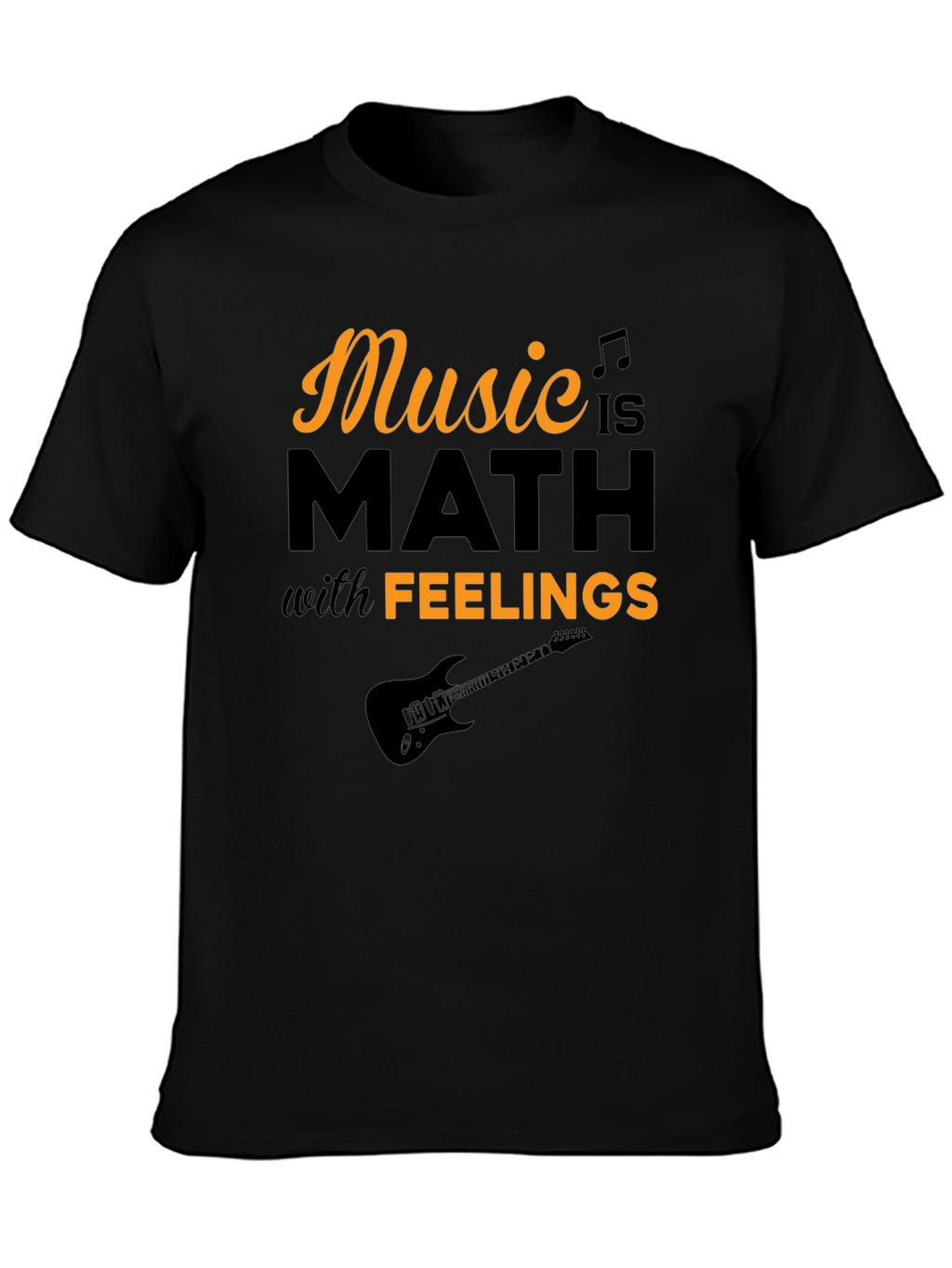Music is Math with Feelings Graphic T-Shirt
