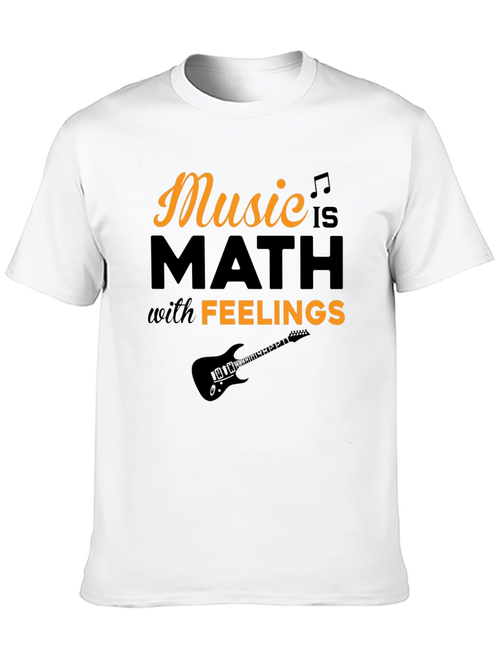Music is Math with Feelings Graphic T-Shirt