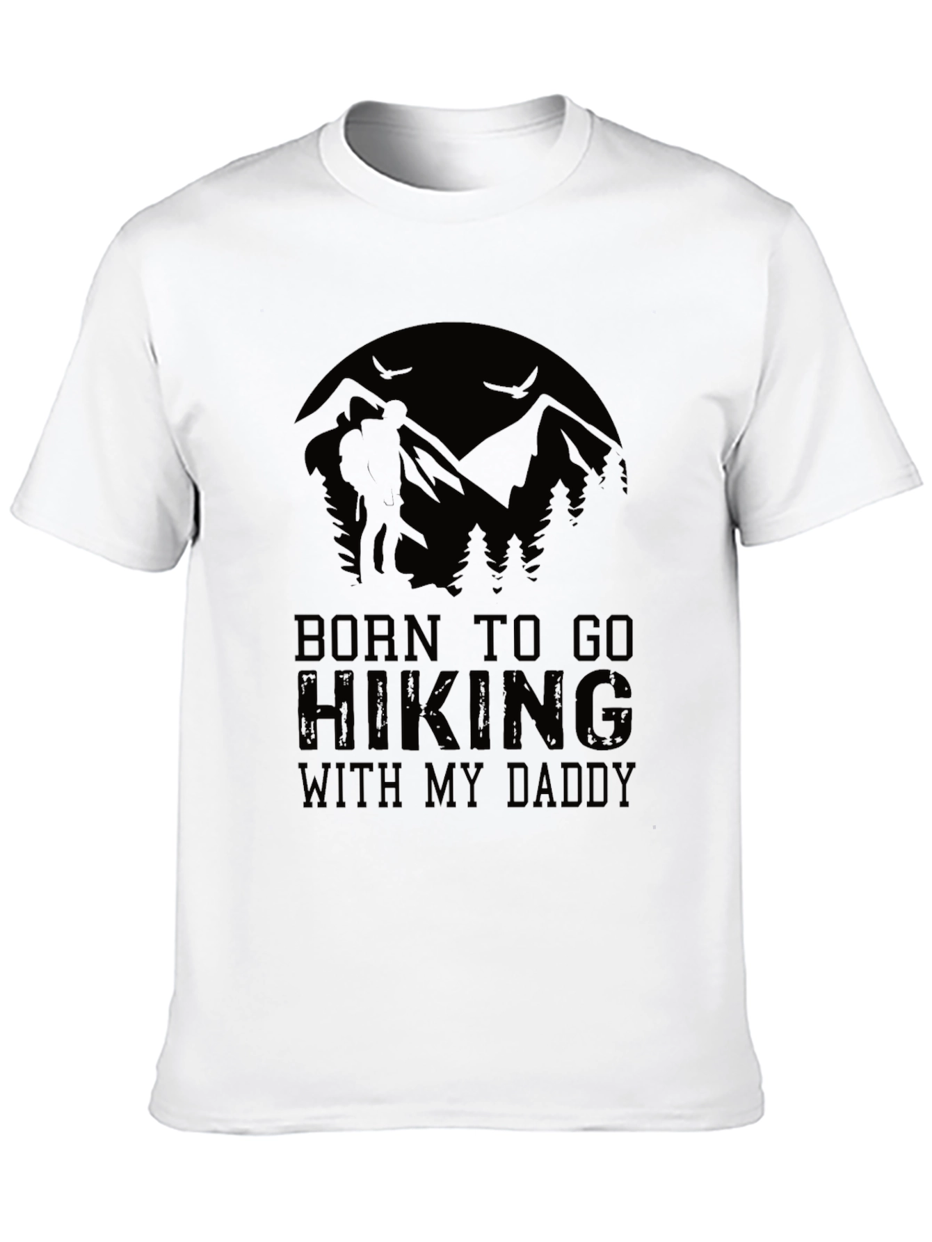 Born to Hike T-Shirt - Hiker Daddy Tee
