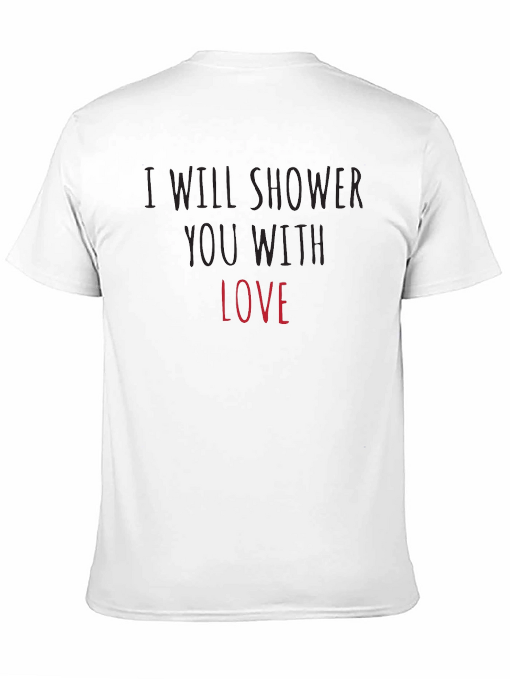 I Will Shower You With Love Black Tee