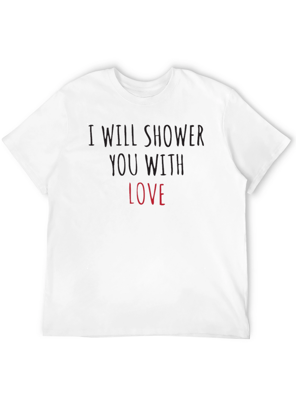 I Will Shower You With Love Black Tee