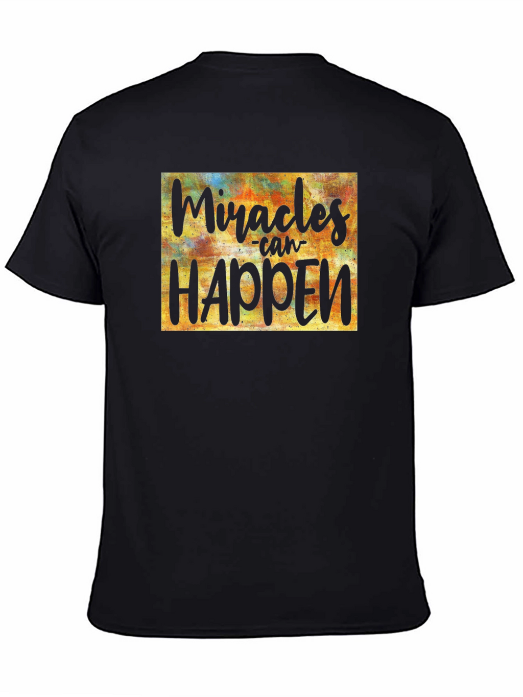 Miracles Can Happen Graphic Tee - Inspirational Black T-Shirt