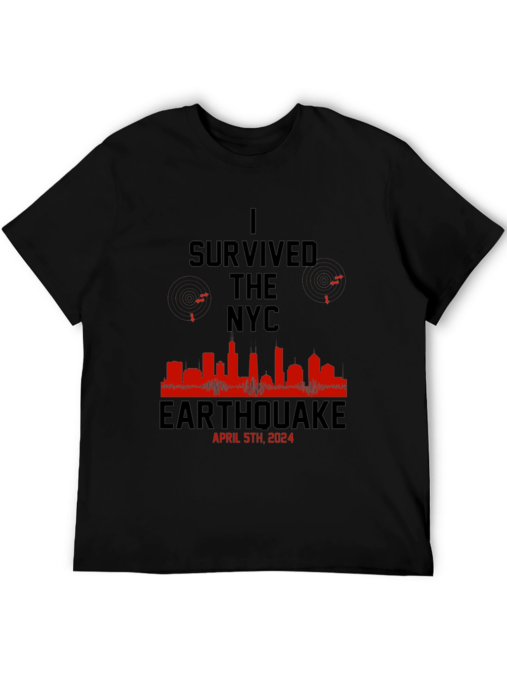 I Survived the NYC Earthquake April 5th 2024 T-Shirt