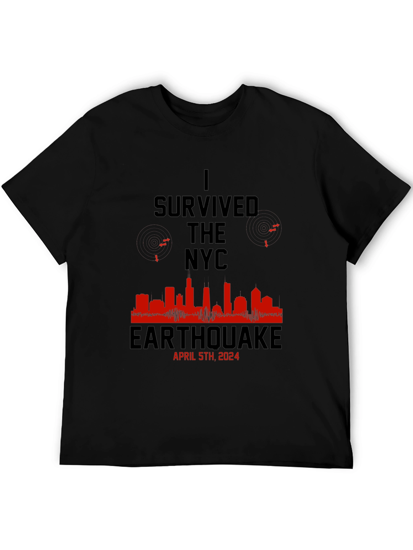 I Survived the NYC Earthquake April 5th 2024 T-Shirt