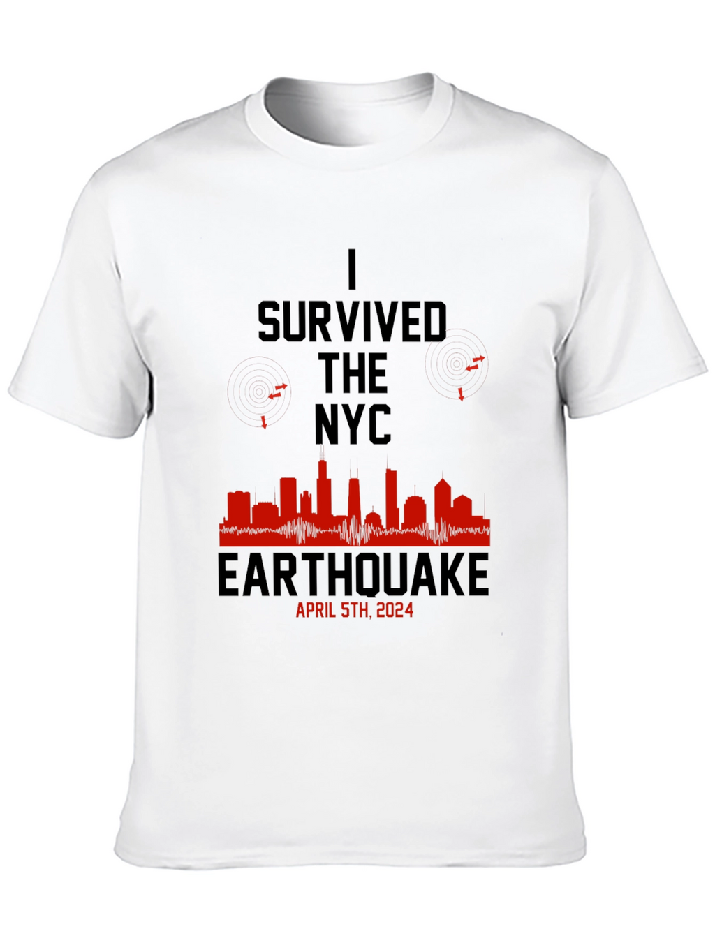 I Survived the NYC Earthquake April 5th 2024 T-Shirt