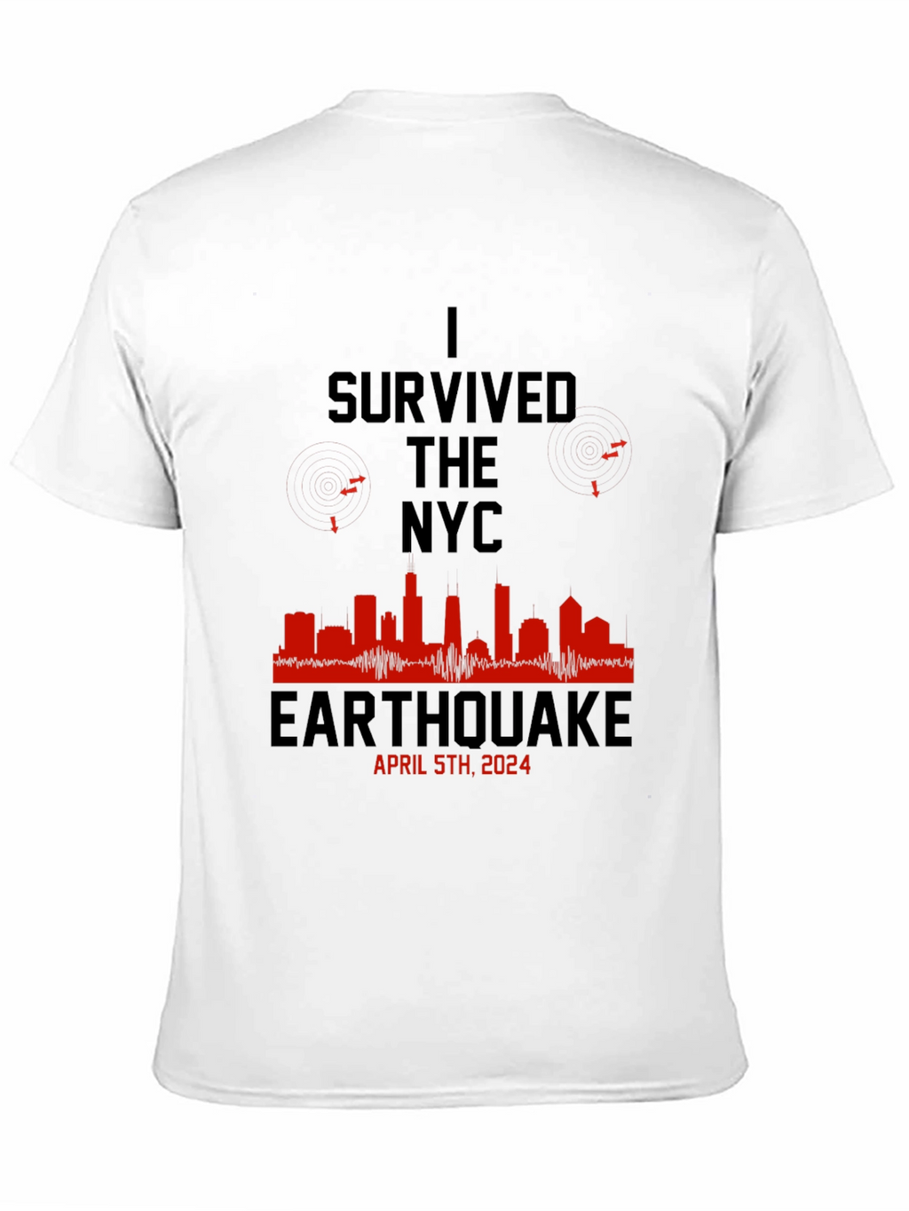 I Survived the NYC Earthquake April 5th 2024 T-Shirt