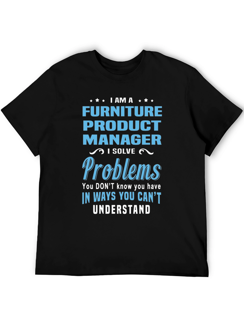 Furniture Product Manager Graphic Tee