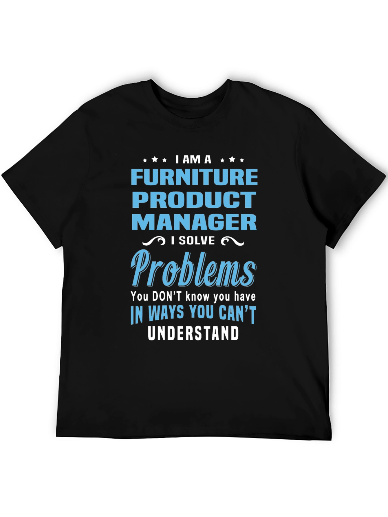 Furniture Product Manager Graphic Tee
