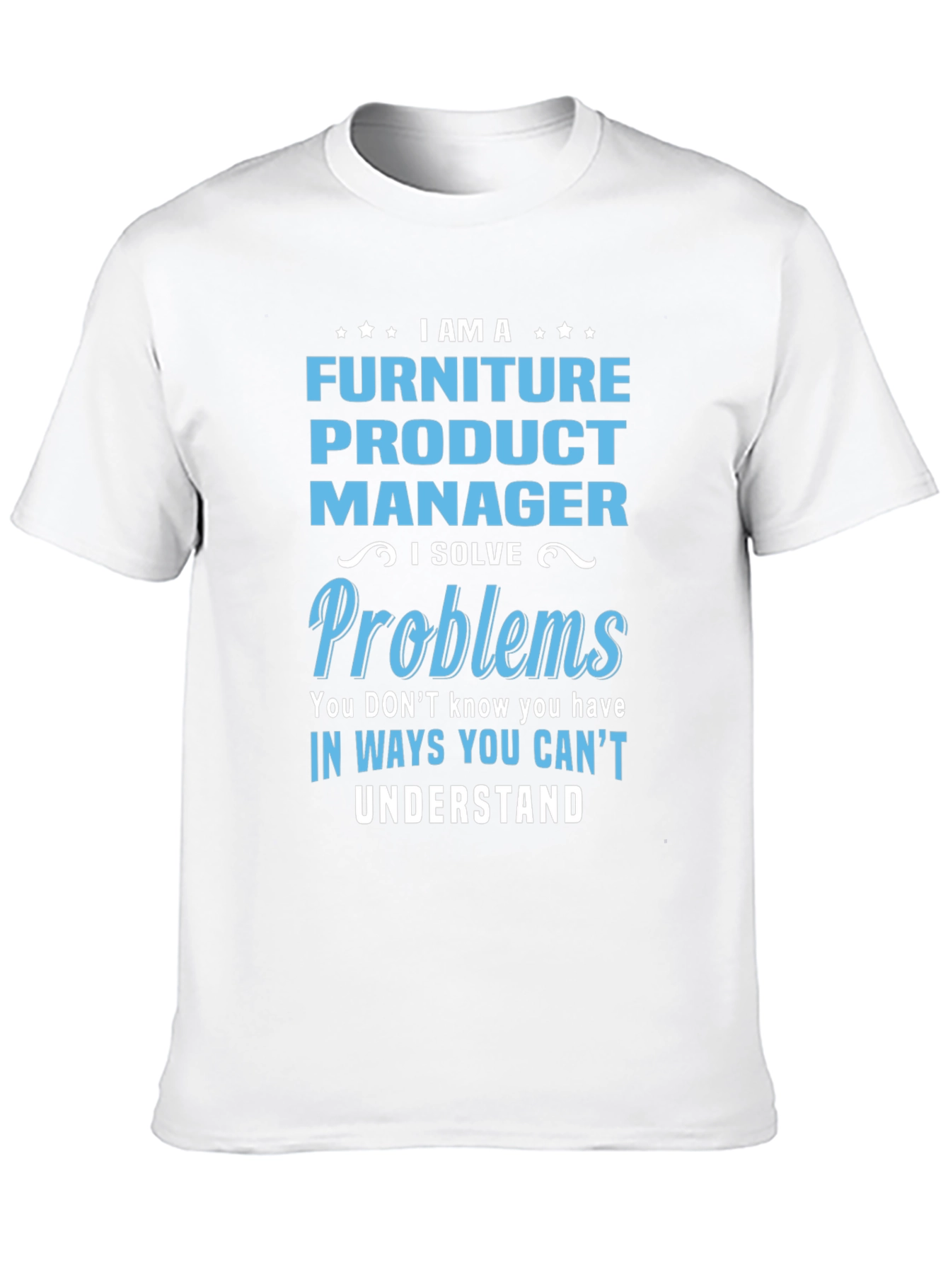 Furniture Product Manager Graphic Tee