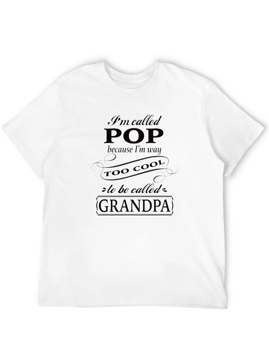 Im Called Pop T-Shirt - Cool Grandpa Tee