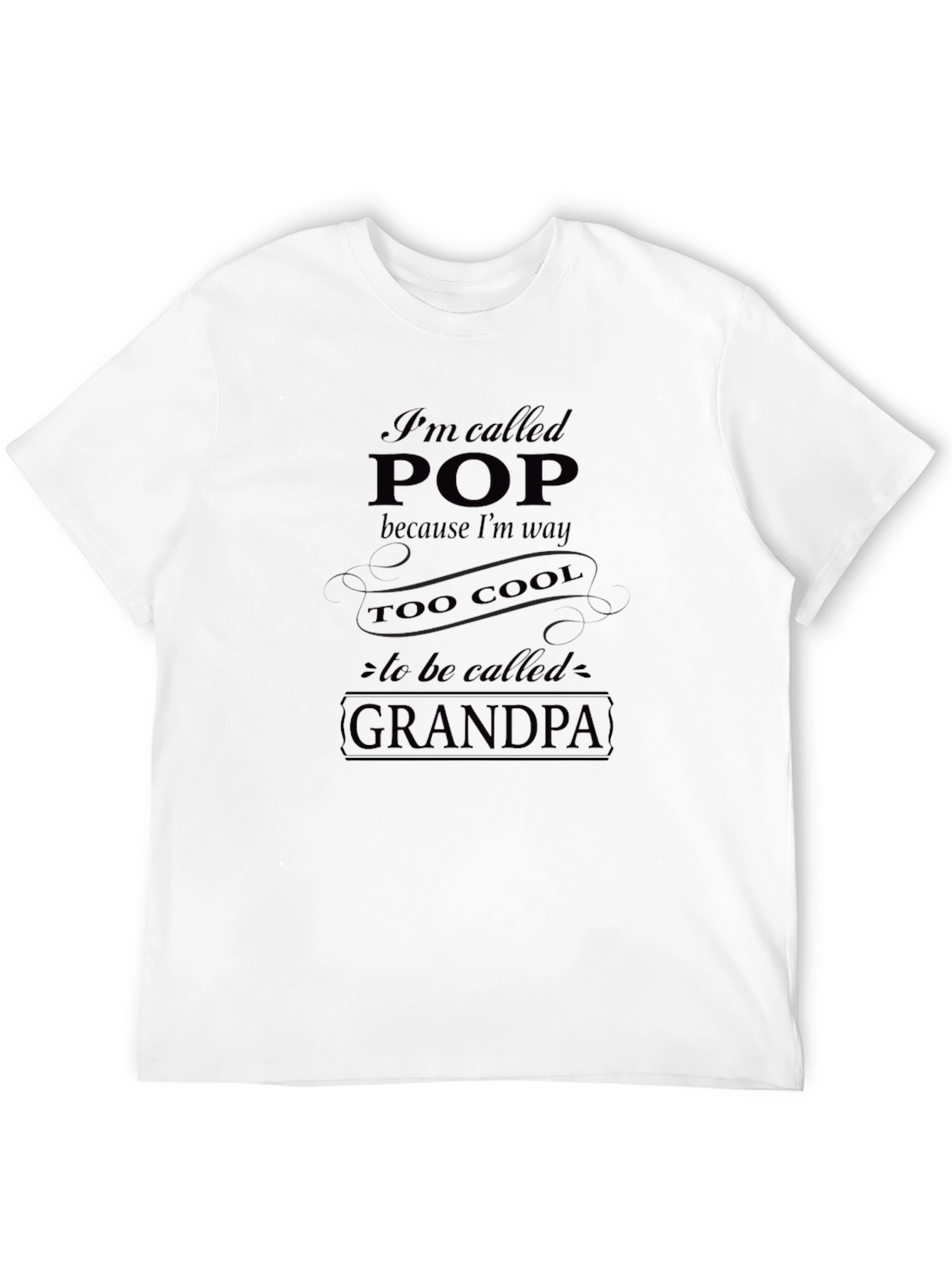 Im Called Pop T-Shirt - Cool Grandpa Tee