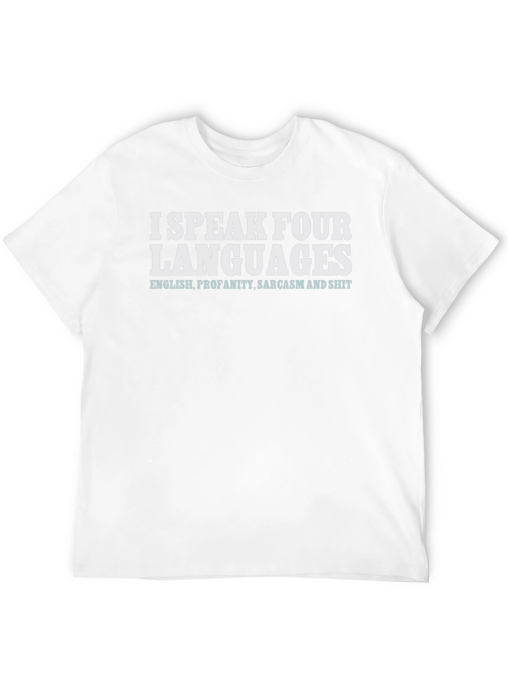 Funny I Speak Four Languages Graphic T-Shirt