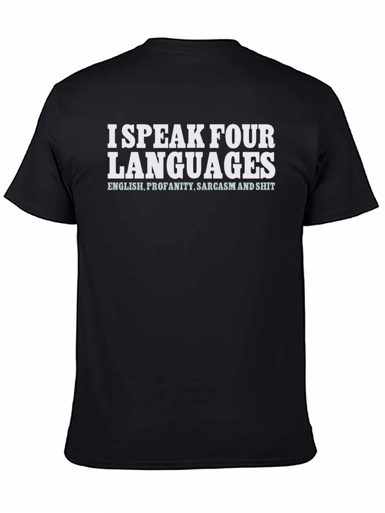Funny I Speak Four Languages Graphic T-Shirt