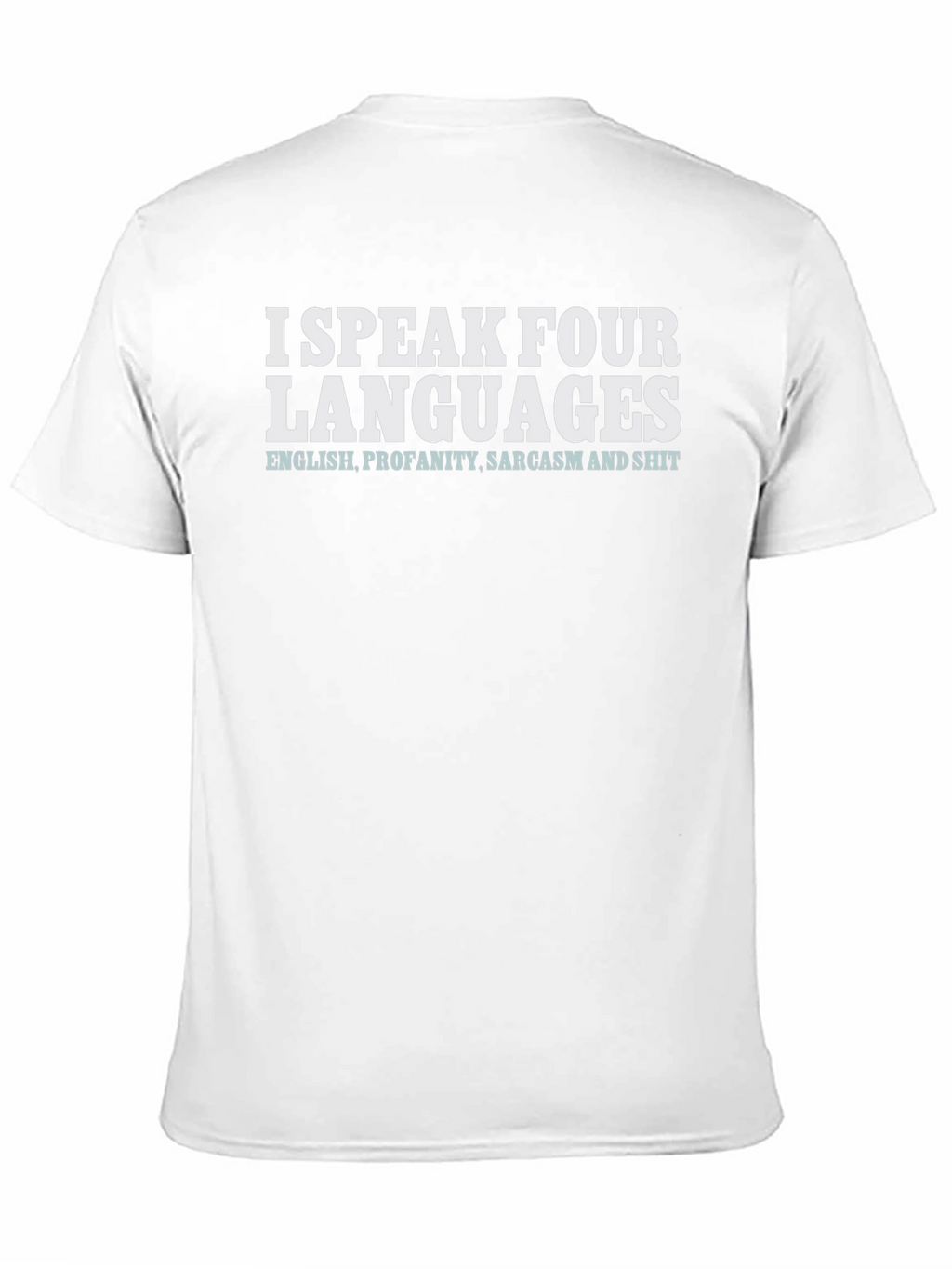 Funny I Speak Four Languages Graphic T-Shirt