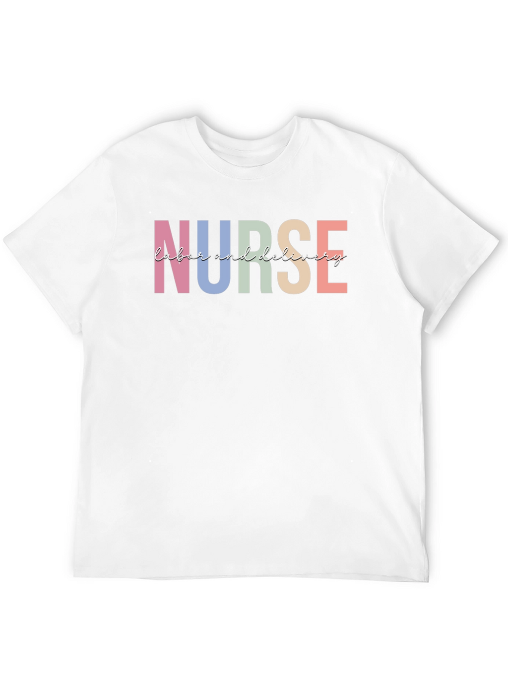 Nurse Labor and Delivery T-Shirt