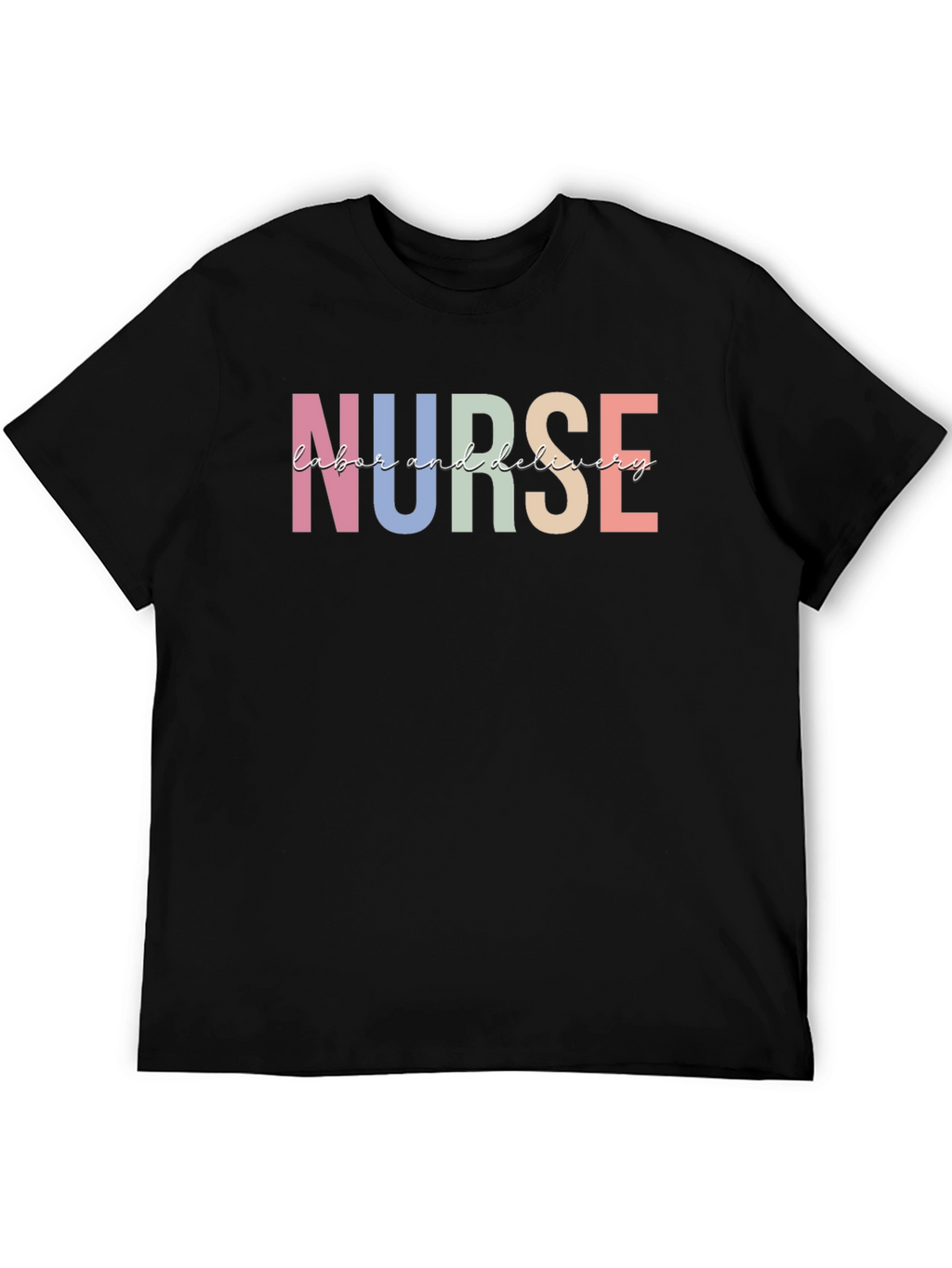 Nurse Labor and Delivery T-Shirt