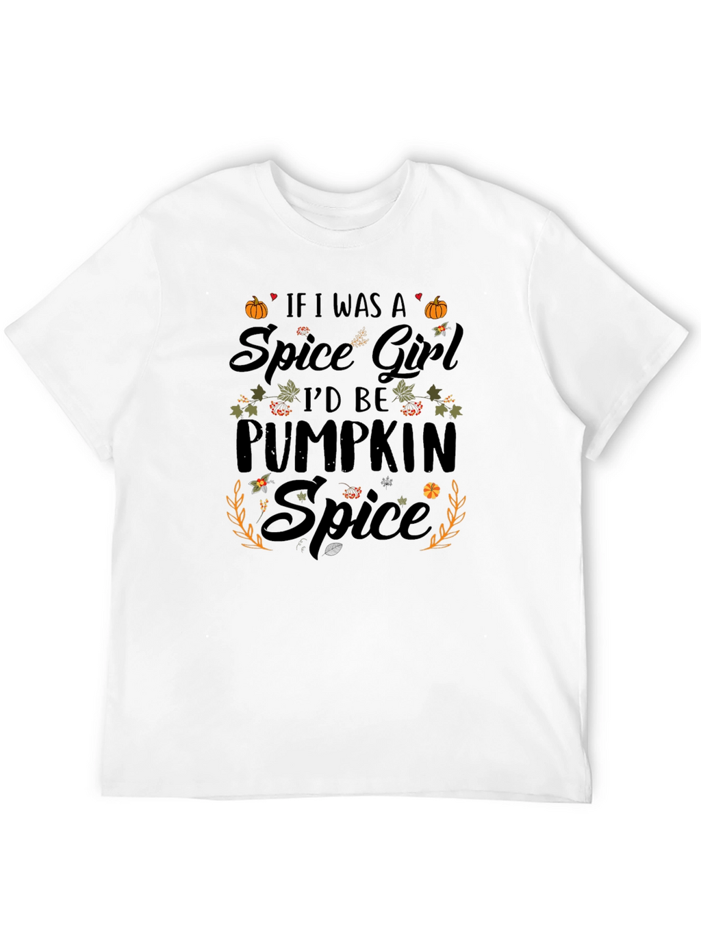 Pumpkin Spice Spice Girl T-Shirt - Fall Apparel