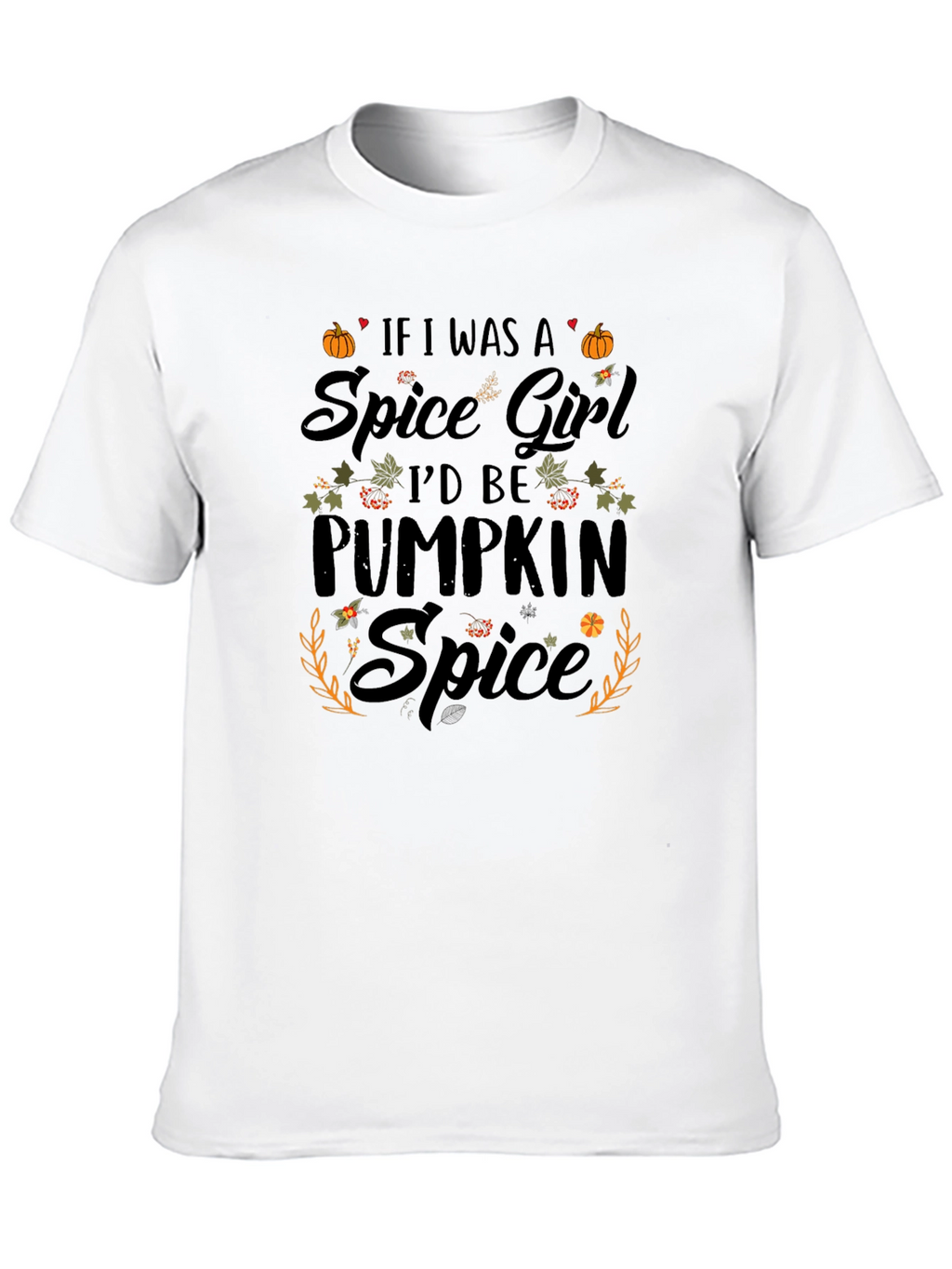 Pumpkin Spice Spice Girl T-Shirt - Fall Apparel