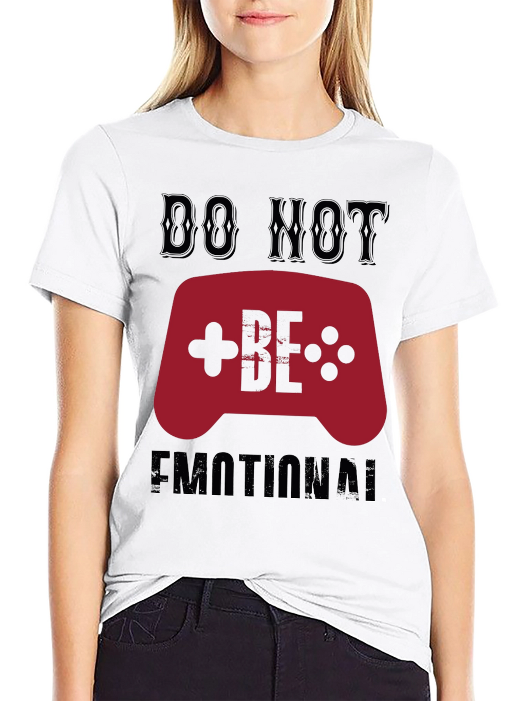Do Not Be Emotional Gamer T-Shirt