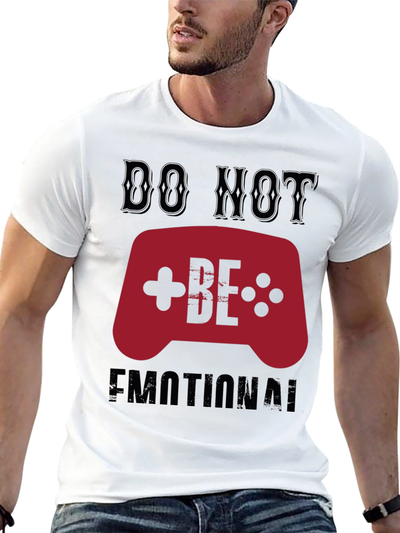 Do Not Be Emotional Gamer T-Shirt