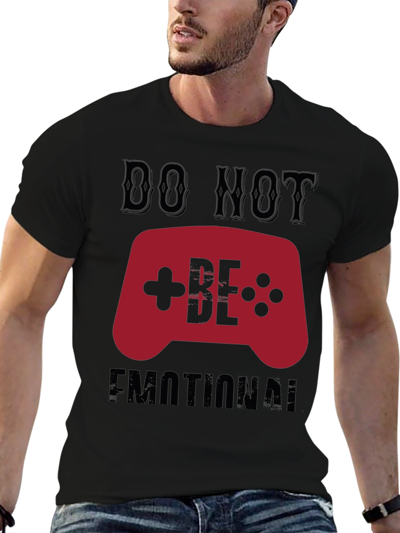 Do Not Be Emotional Gamer T-Shirt