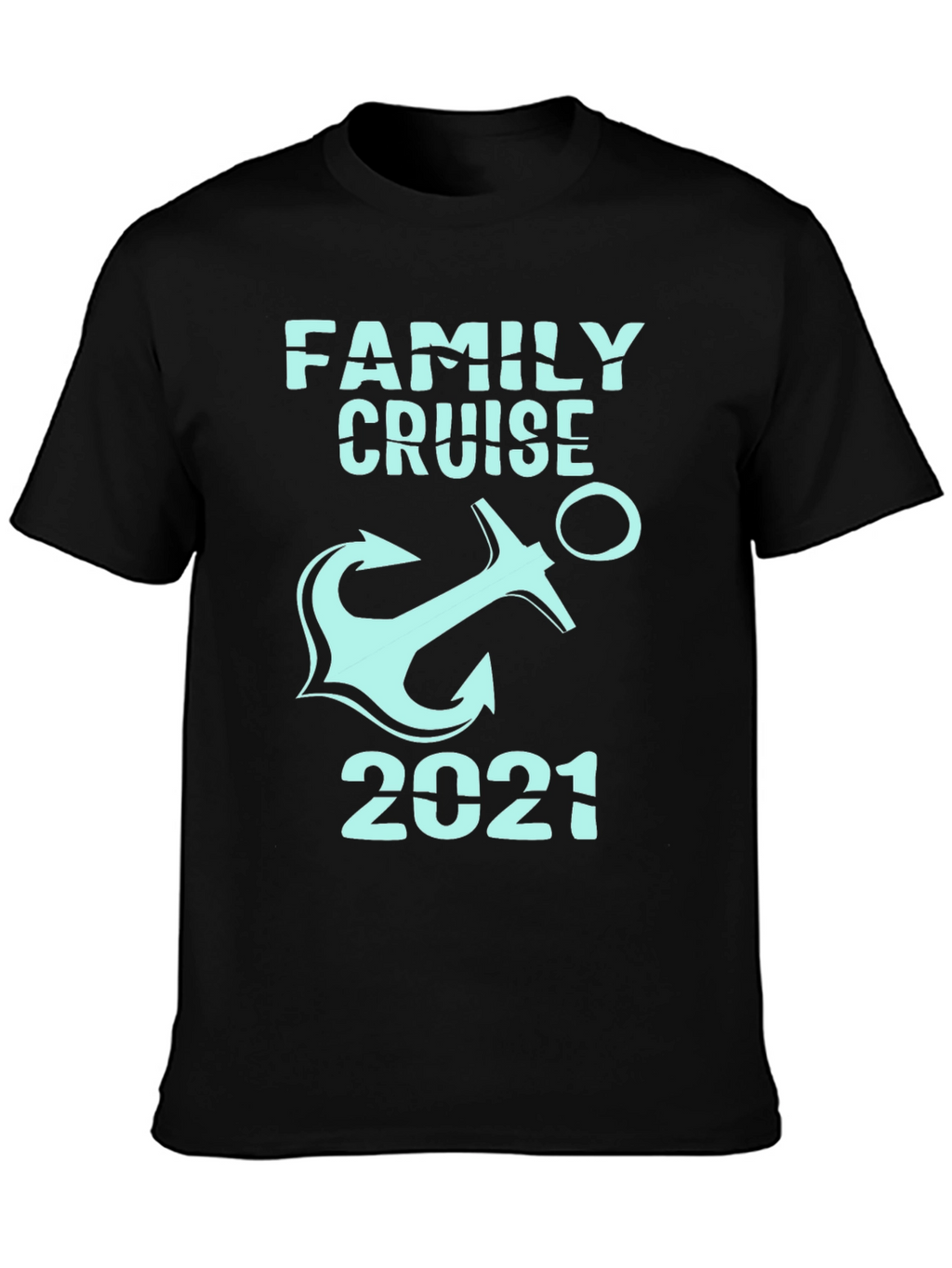 Family Cruise 2021 Anchor T-Shirt