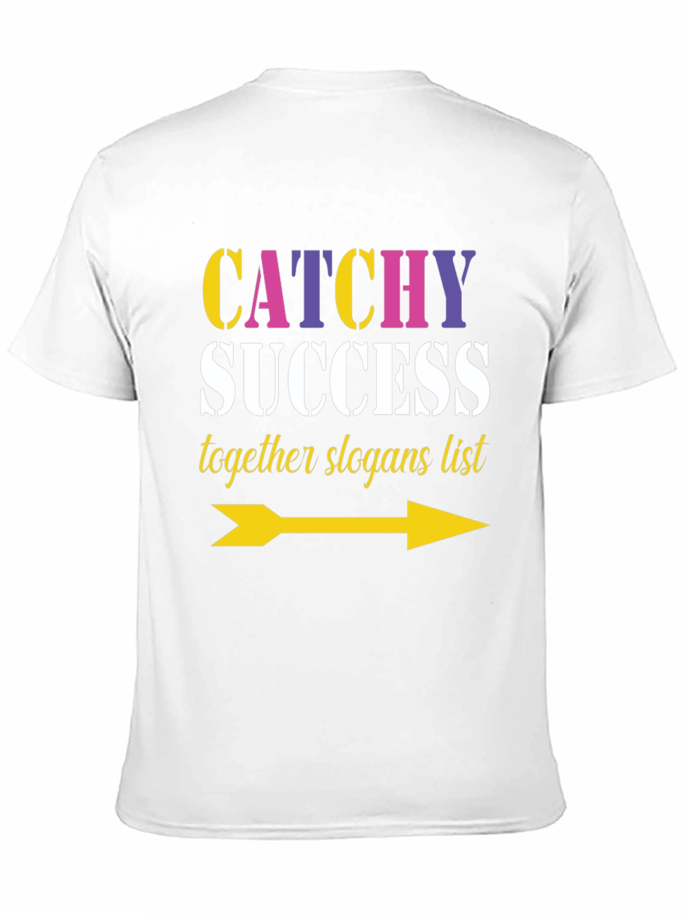 Catchy Success Slogans List Arrow T-Shirt