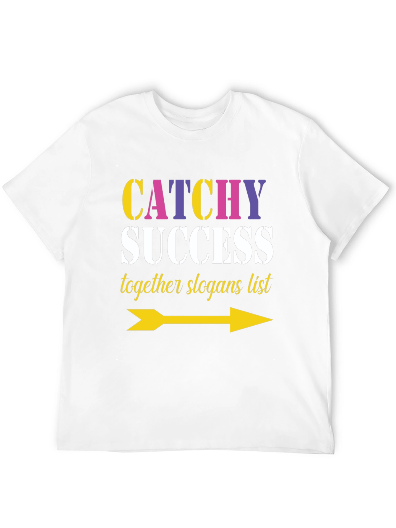 Catchy Success Slogans List Arrow T-Shirt