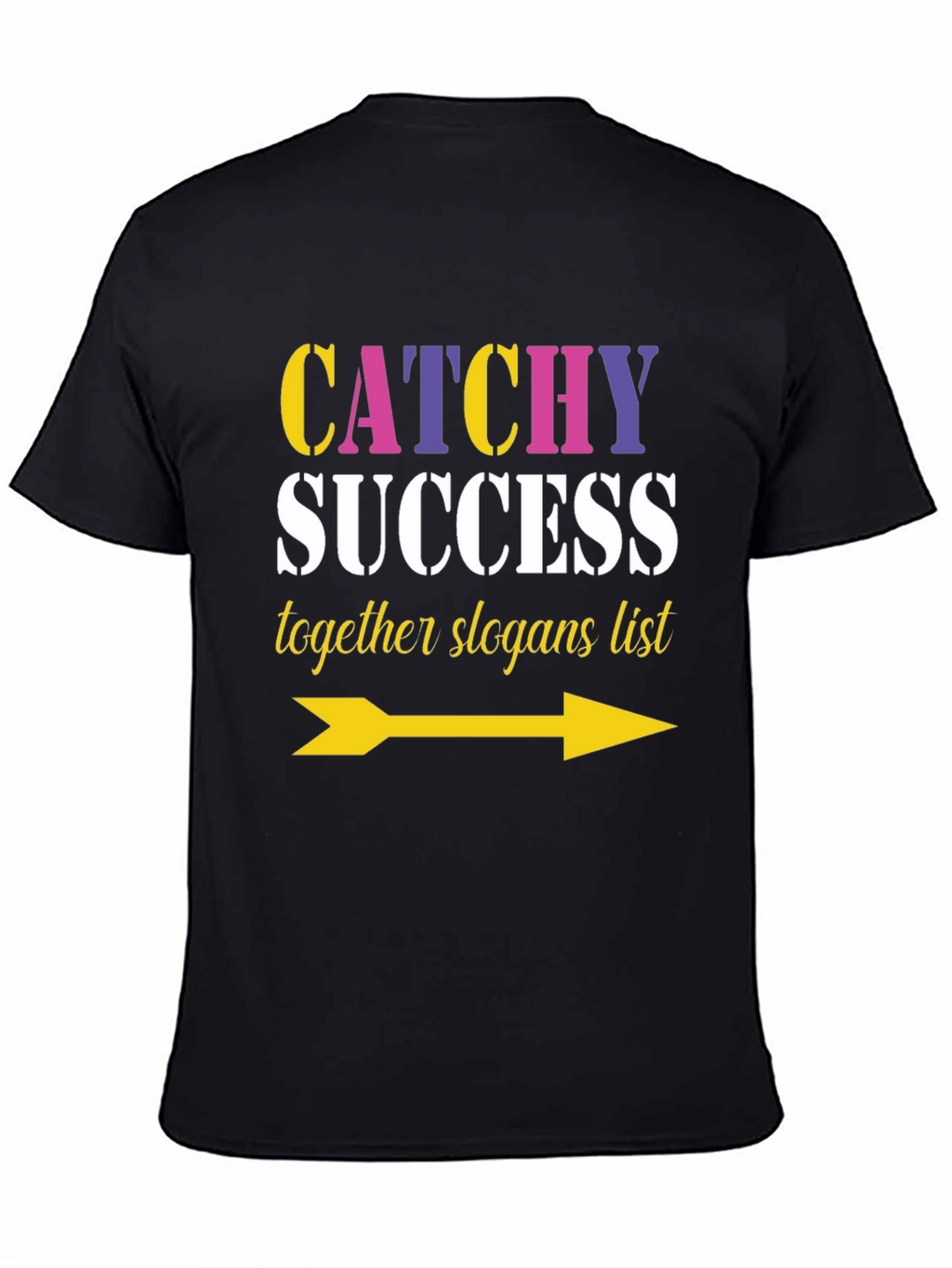 Catchy Success Slogans List Arrow T-Shirt