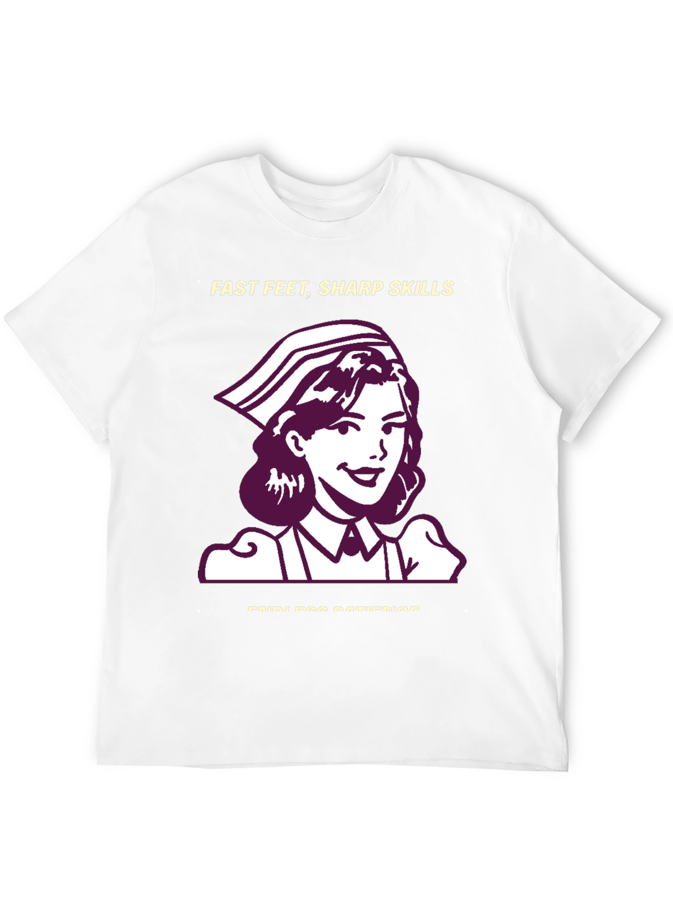 Nurse T-Shirt - Fast Feet Sharp Skills Endless Patience
