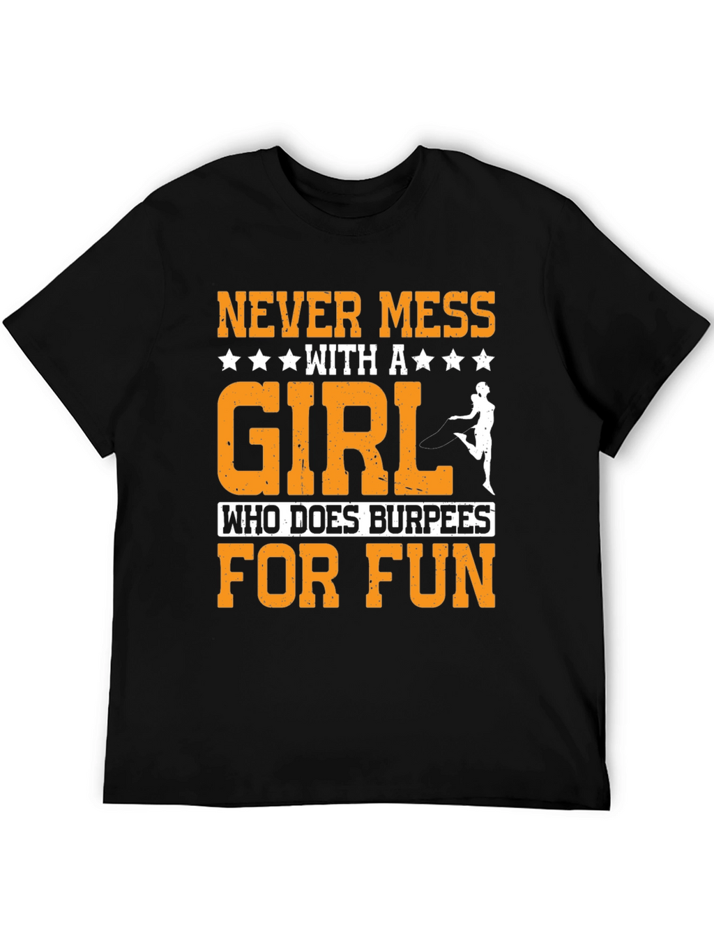 Never Mess with Burpees Girl T-Shirt