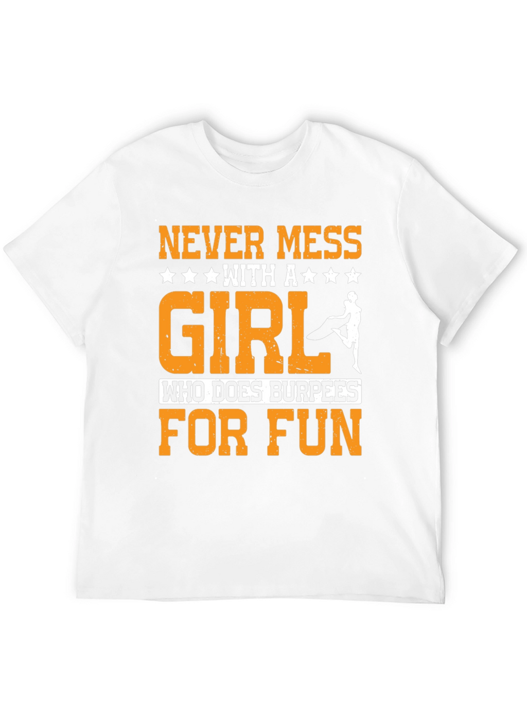 Never Mess with Burpees Girl T-Shirt