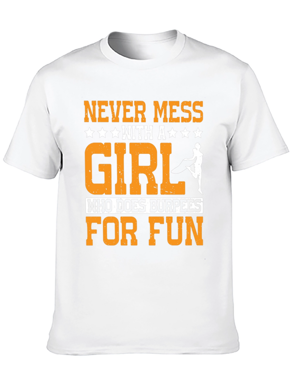Never Mess with Burpees Girl T-Shirt