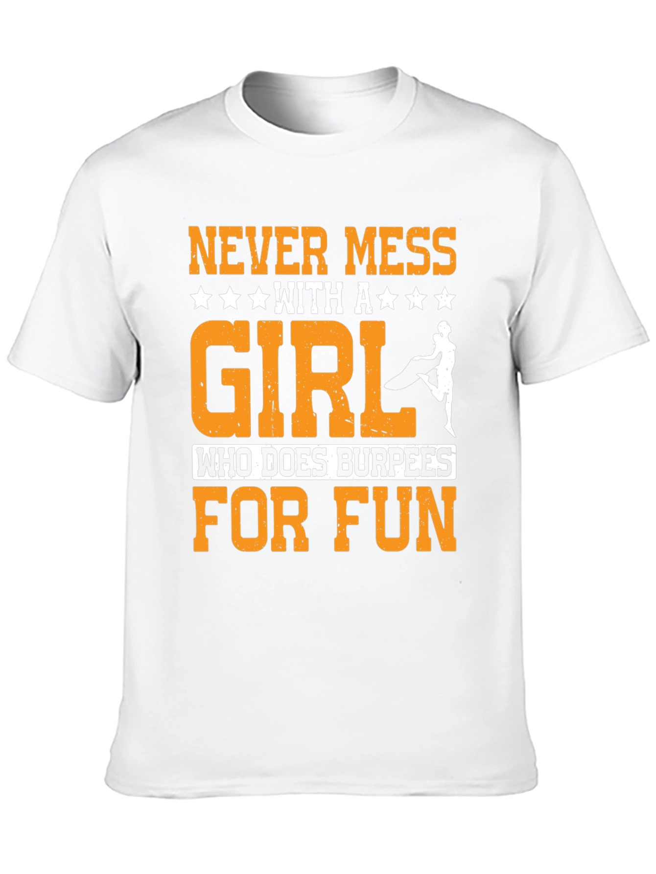 Never Mess with Burpees Girl T-Shirt