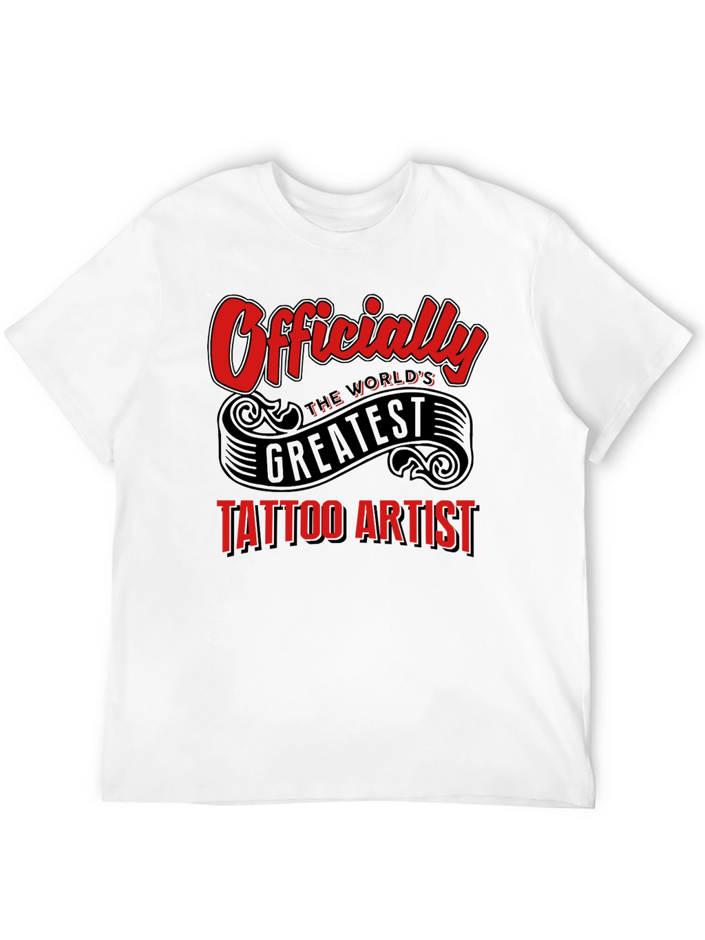 Officially The Worlds Greatest Tattoo Artist T-Shirt