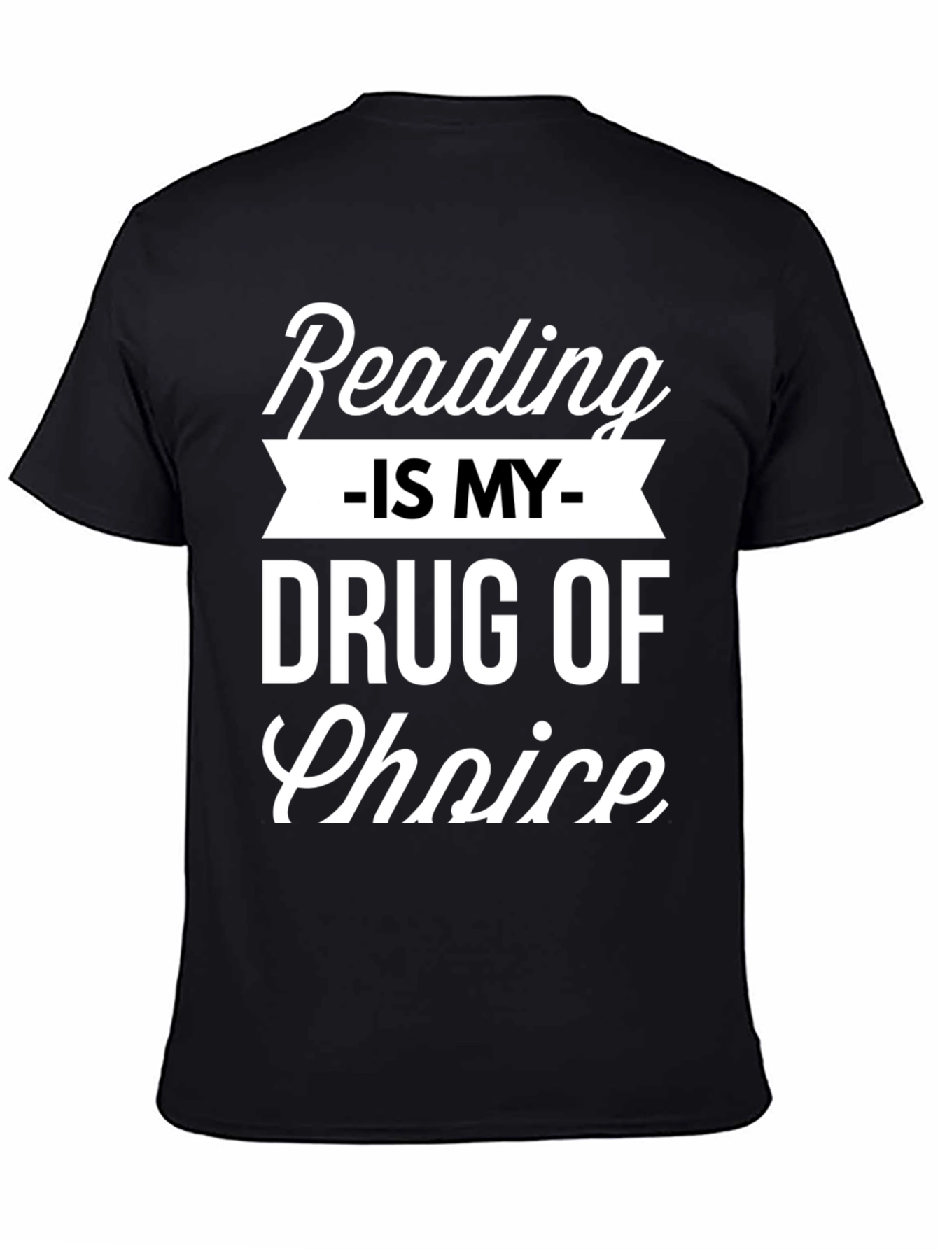 Reading Is My Drug Choice T-Shirt