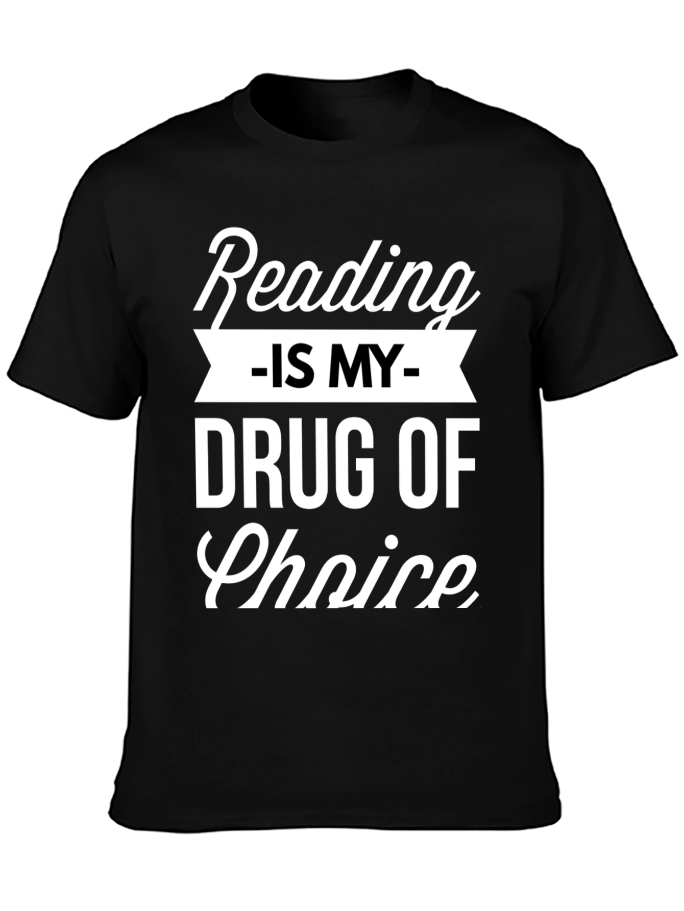 Reading Is My Drug Choice T-Shirt