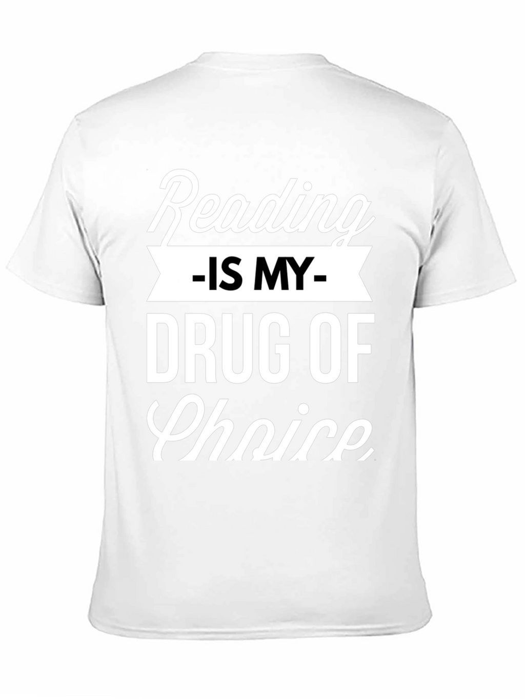 Reading Is My Drug Choice T-Shirt