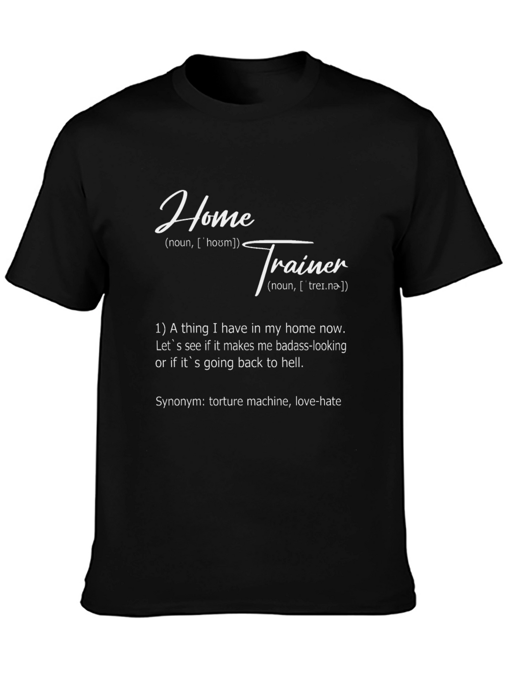 Home Trainer Definition T-Shirt - Workout Funny Tee