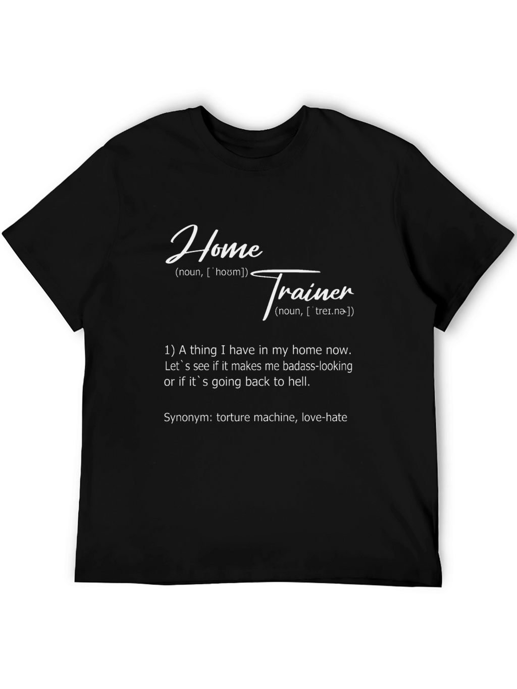 Home Trainer Definition T-Shirt - Workout Funny Tee