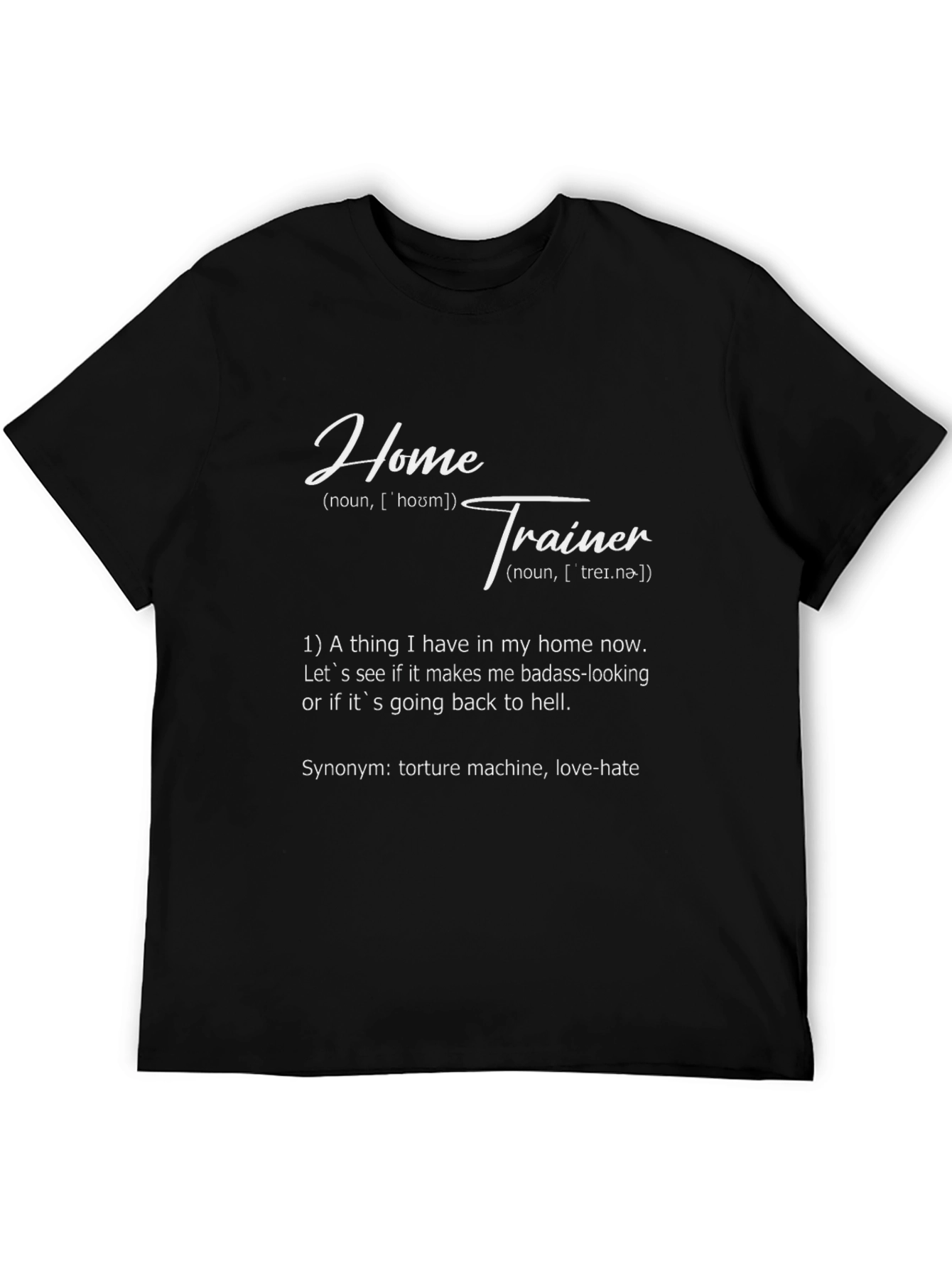 Home Trainer Definition T-Shirt - Workout Funny Tee