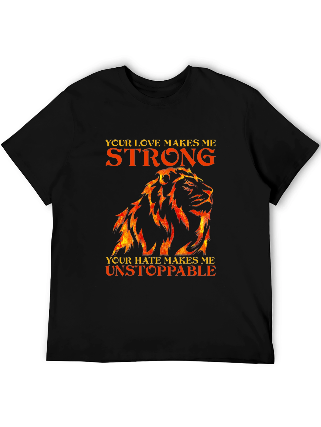 Lion Love Hate Strong Unstoppable T-Shirt