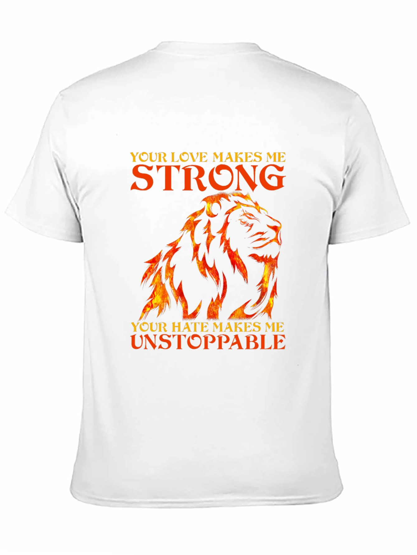 Lion Love Hate Strong Unstoppable T-Shirt