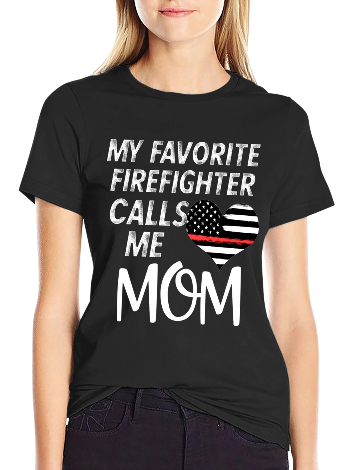 My Favorite Firefighter Calls Me Mom Graphic T-Shirt