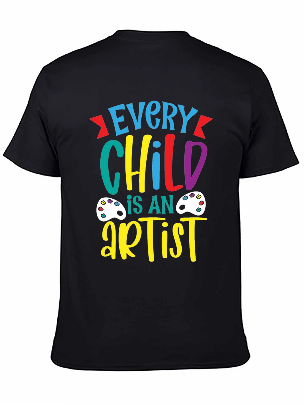 Every Child is an Artist T-Shirt