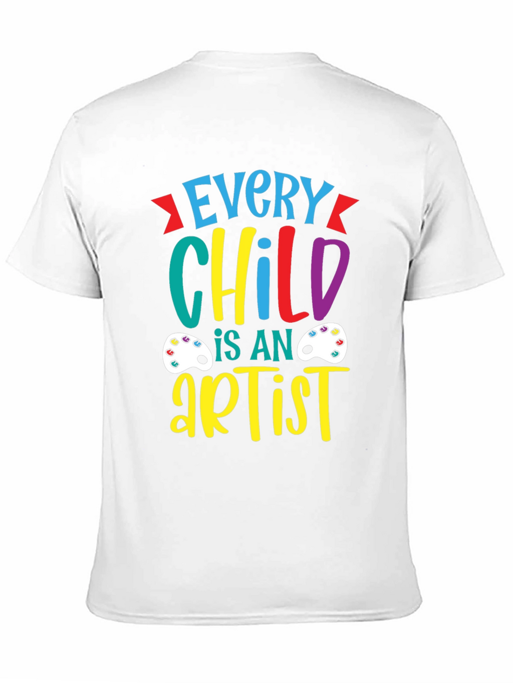 Every Child is an Artist T-Shirt