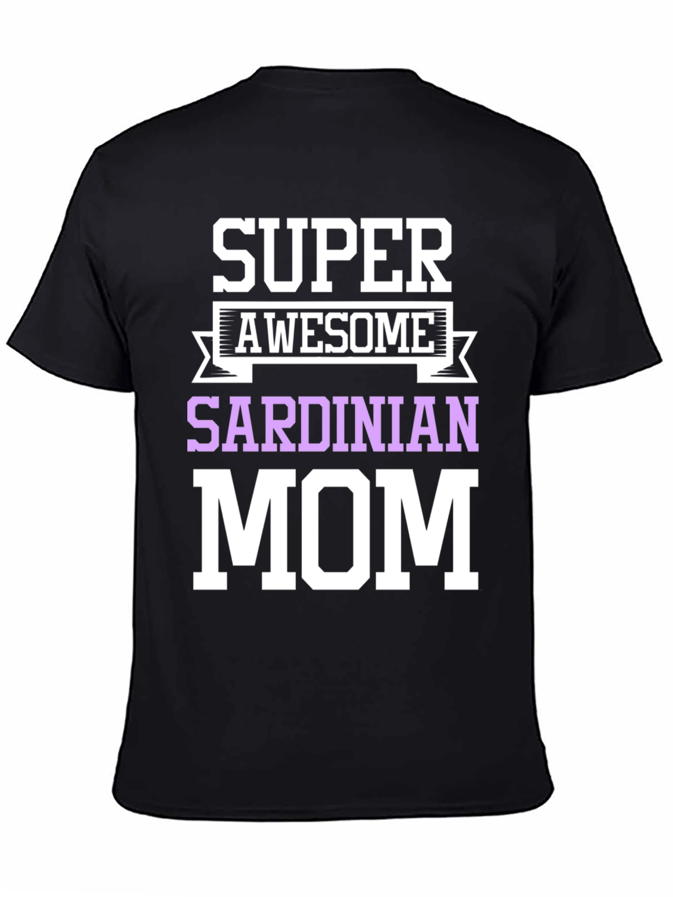 Super Awesome Sardinian Mom T-Shirt
