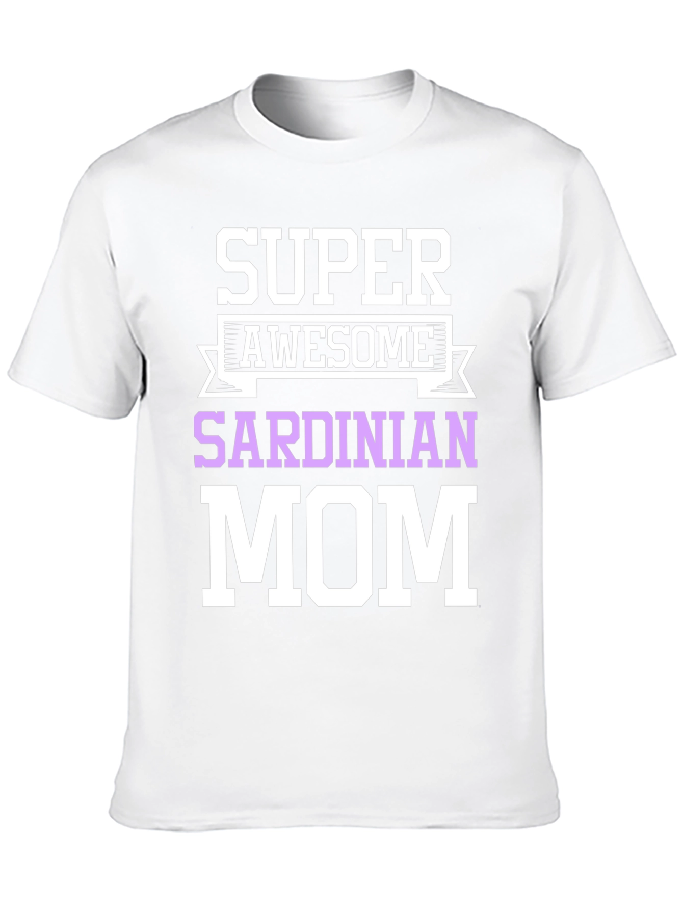 Super Awesome Sardinian Mom T-Shirt